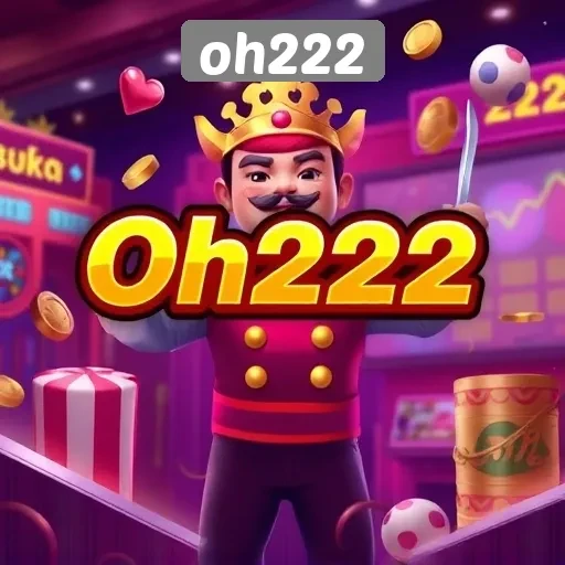 Mengenal Situs Game Oh222 dan Fiturnya
